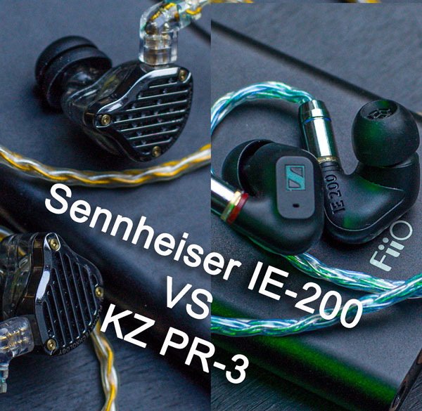 Обзор двух пар канальных наушников: Sennheiser IE-200 и KZ PR-3 